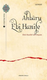 Ahbaru Ebî Hanîfe Ebû Hanîfe'nin Hayatı