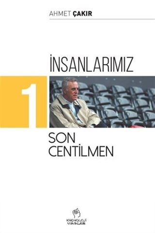 İnsanlarımız 1 / Son Centilmen