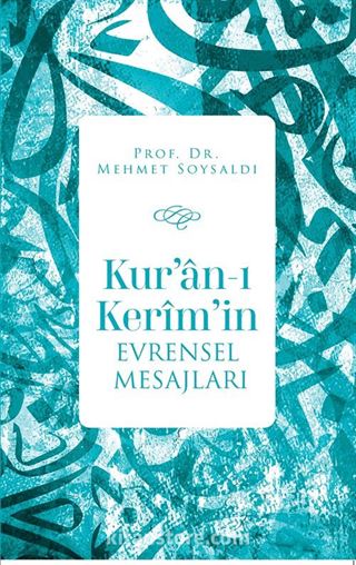 Kur'an-ı Kerîm'in Evrensel Mesajları