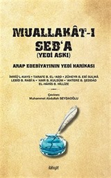 Muallakat-ı Seb'a (Yedi Askı) Arap Edebiyatının Yedi Harikası