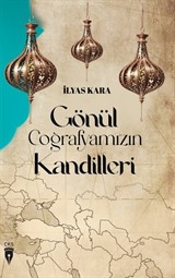 Gönül Coğrafyamızın Kandilleri