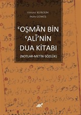 Oṣman Bin Ali'nin Dua Kitabı (Notlar-Metin-Sözlük)