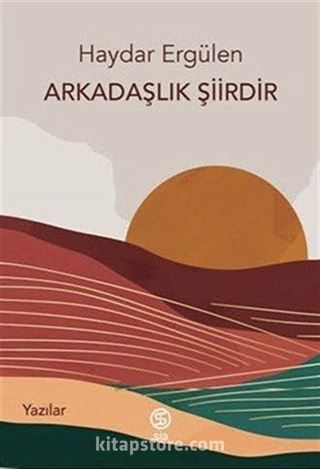 Arkadaşlık Şiirdir