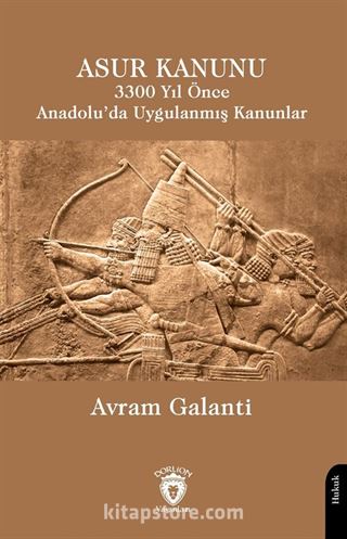 Asur Kanunu 3300 Yıl Önce Anadolu'da Uygulanmış Kanunlar