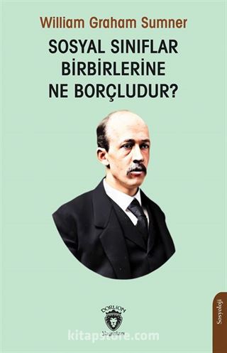 Sosyal Sınıflar Birbirlerine Ne Borçludur?