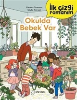 İlk Çizgi Romanım: Okulda Bebek Var