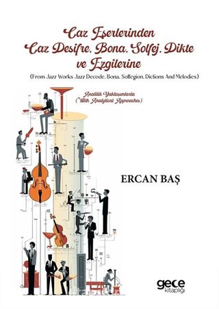 Caz Deşifre, Bona, Solfej, Dikte ve Ezgilerine (From Jazz Works Jazz Decode, Bona, Solfegion, Dictions and Melodies)