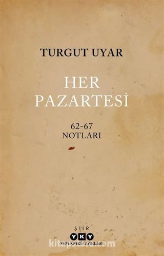 Her Pazartesi /1962-67 Notları