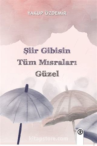 Şiir Gibisin Tüm Mısraları Güzel