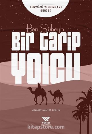 Ben Süheyb / Bir Garip Yolcu