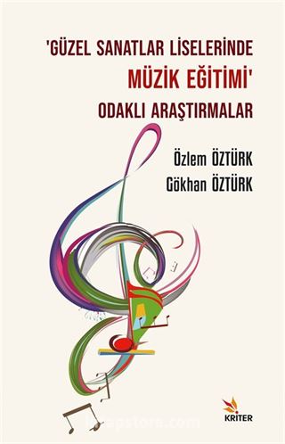 'Güzel Sanatlar Liselerinde Müzik Eğitimi' Odaklı Araştırmalar