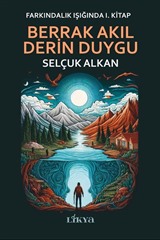 Berrak Akıl Derin Duygu