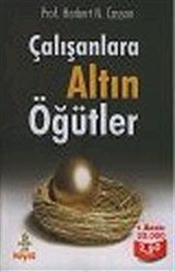 Çalışanlara Altın Öğütler