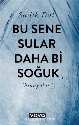 Bu Sene Sular Daha Bi Soğuk