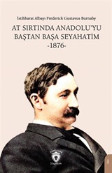 At Sırtında Anadolu'yu Baştan Başa Seyahatim -1876-