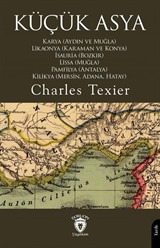 Küçük Asya Karya (Aydın ve Muğla), Likaonya (Karaman ve Konya), İsauria (Bozkır), Lissa (Muğla), Pamfilya (Antalya), Kilikya (Mersin, Adana, Hatay)