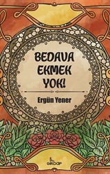 Bedava Ekmek Yok!