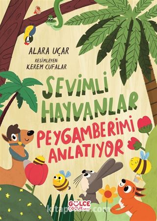 Sevimli Hayvanlar Peygamberimi Anlatıyor (Fleksi Kapak)