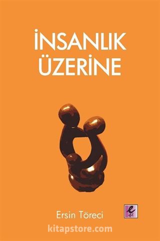 İnsanlık Üzerine