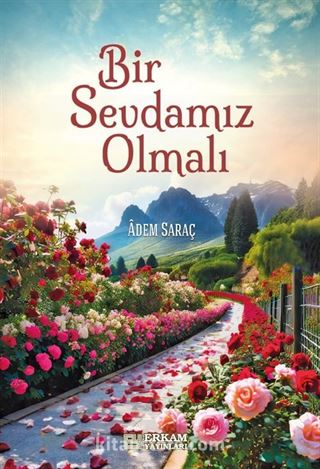 Bir Sevdamız Olmalı