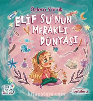 Elif Su'nun Meraklı Dünyası