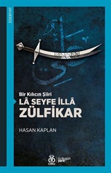 Bir Kılıcın Şiiri La Seyfe İlla Zülfikar