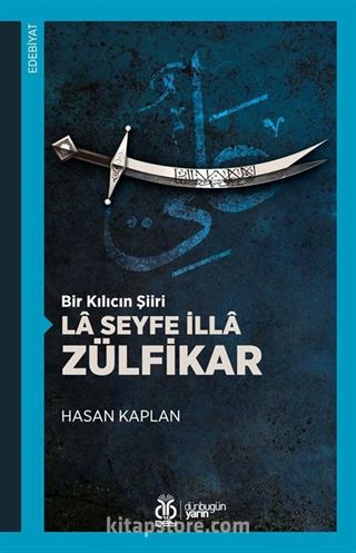 Bir Kılıcın Şiiri La Seyfe İlla Zülfikar