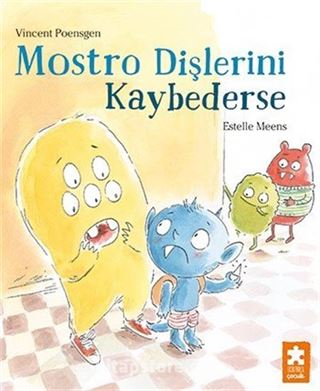 Mostro Dişlerini Kaybederse