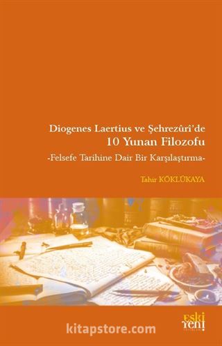 Diogenes Laertius ve Şehrezuri'de 10 Yunan Filozofu