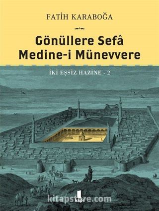 Gönüllere Sefa Medine-İ Münevvere İki Eşsiz Hazine 2 (Ciltli)