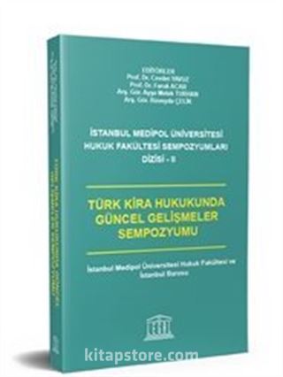 Türk Kira Hukukunda Güncel Gelişmeler Sempozyumu