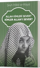 Allah Kimleri Sever? Kimler Allah'ı Sever?