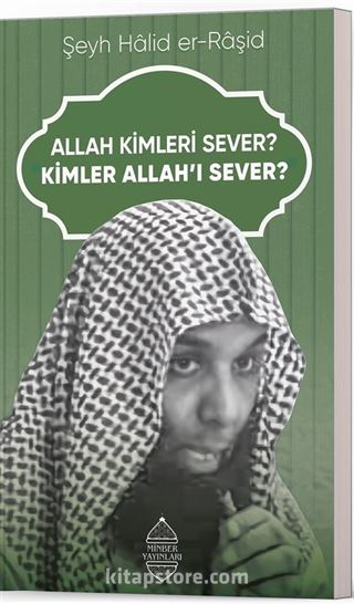 Allah Kimleri Sever? Kimler Allah'ı Sever?