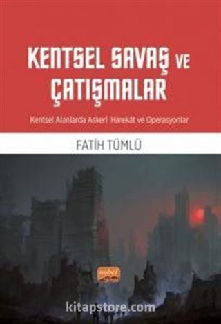 Kentsel Savaş ve Çatışmalar