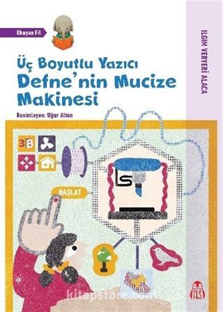 Üç Boyutlu Yazıcı Defne'nin Mucize Makinesi