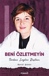 Beni Özletmeyin