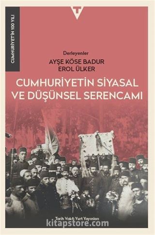 Cumhuriyetin Siyasal ve Düşünsel Serencamı