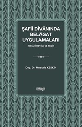 Şafiî Dîvanında Belagat Uygulamaları (Me'anî Beyan ve Bedî')