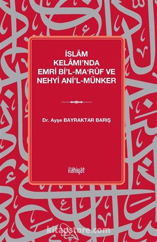 İslam Kelamı'nda Emri bi'l-Ma'rûf ve Nehyi Ani'l-Münker