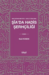 Meclisî'nin Mir'atü'l-ʻukûl'ü Özelinde Şîa'da Hadis Şerhçiliği