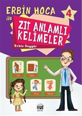 Erbin Hoca İle Zıt Anlamlı Kelimeler 4