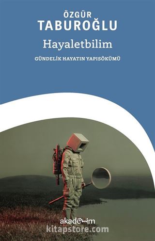 Hayaletbilim: Gündelik Hayatın Yapısökümü