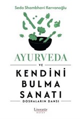 Ayurveda ve Kendini Bulma Sanatı