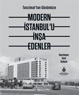 Tanzimat'tan Günümüze Modern İstanbul'u İnşa Edenler