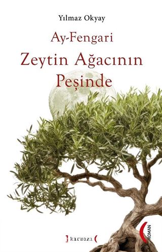 Ay-Fengari Zeytin Ağacının Peşinde