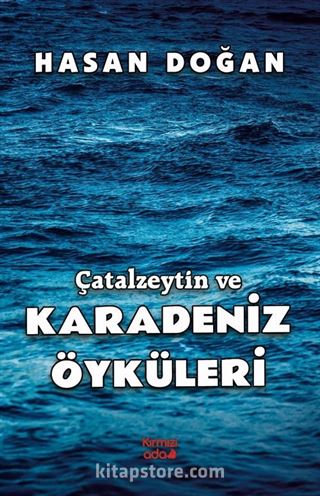 Çatalzeytin ve Karadeniz Öyküleri