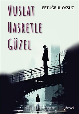 Vuslat Hasretle Güzel