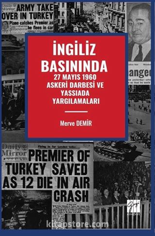 İngiliz Basınında 27 Mayıs 1960 Askeri Darbesi Ve Yassıada Yargılamaları