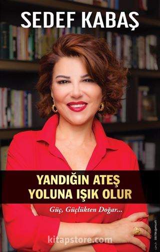 Yandığın Ateş Yoluna Işık Olur (İMZALI)