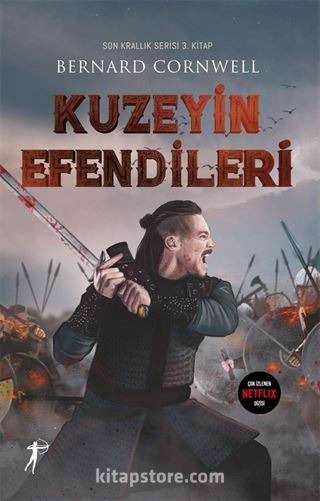 Kuzeyin Efendileri / Son Krallık Serisi 3. Kitap